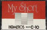 Compact Cassette Homeros 10 "My Short" Type I Normal 1985 Japan
