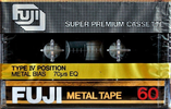 Compact Cassette Fuji Metal Tape 60 Type IV Metal 1980 Europe, North America