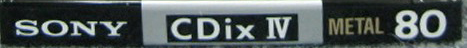 Compact Cassette Sony CDix IV 80 "CDIX4 80N" Type IV Metal 1990 Japan