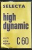 Compact Cassette Selecta 60 "high dinamic" Type I Normal Unknown Country