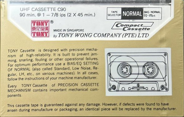 Compact Cassette Tony UHF 90 "by Tony Wong Company (PTE) LTD." Type I Normal 1986 Singapore