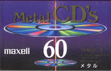 Compact Cassette Maxell Metal CD's 60 "MCDS-80" Type IV Metal 1992 Japan