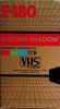 VHS, Video Home System Golden Shadow 180 Type I Normal Europe